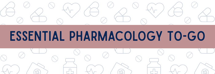 Essential Pharmacology To Go page banner Essential Pharmacology To Go page banner